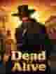 Dead Or Alive