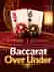 Baccarat Over Under