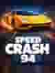 Speed Crash 94