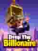 Drop The Billionaire